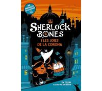 Sherlock Bones i les joies de la corona: Llibre 1