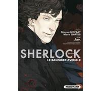 Sherlock - épisode 02, Le Banquier aveugle Jay (Auteur), Mark Gatiss (Auteur), Steven Moffat (Auteur), Fabien Nabhan (Traduction)