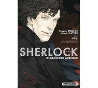 Jay, Steven Moffat, Mark Gatiss – Sherlock épisode 02 : Le Banquier aveugle