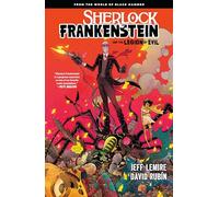 Sherlock Frankenstein & the Legion of Evil: From the World of Black Hammer