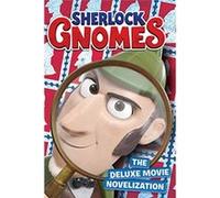 Sherlock Gnomes: The Deluxe Movie Novelization - [Livre en VO] Mary Tillworth (Auteur)