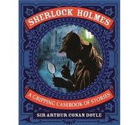 Sherlock Holmes: A Gripping Casebook of Stories Arthur Conan Doyle (Auteur)