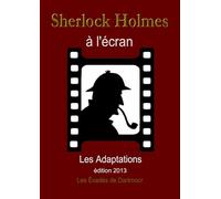 Sherlock Holmes à l'écran. Les Adaptations
