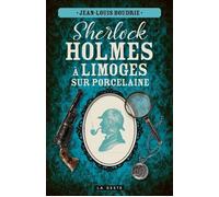Sherlock holmes a limoges sur porcelaine - Jean-Louis Boudrie - Geste - broché - Roman