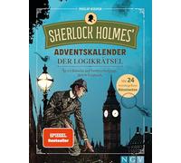 Sherlock Holmes' Adventskalender der Logikrätsel: In 24 Rätseln auf Verbrecherjagd durch England I Mit 24 versiegelten Rätselseiten