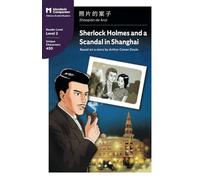 Sherlock Holmes and a Scandal in Shanghai: Mandarin Companion Graded Readers Level 2