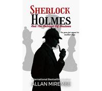 Sherlock Holmes And The Architect Of Shadows The Game Just Entered It's Deadliest Stage - Mirembe Allan - Allan Inspirations - ebook (ePub) - Livre