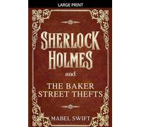 Sherlock Holmes and The Baker Street Thefts