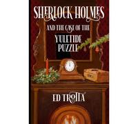 Sherlock Holmes And The Case Of The Yuletide Puzzle