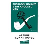 Sherlock Holmes And The Crooked Man