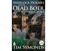 Sherlock Holmes And The Dead Boer At Scotney Castle