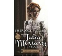 Sherlock Holmes and The Julia Moriarty Trilogy - 2nd Edition - [Version Originale] Inconnu (Auteur)