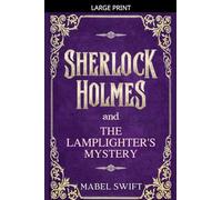 Sherlock Holmes and The Lamplighter's Mystery