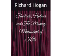 Sherlock Holmes and The Missing Manuscript of Kells
