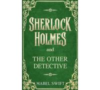 Sherlock Holmes and The Other Detective