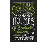 Sherlock Holmes and the Shadwell Shadows