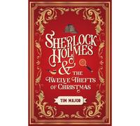 Sherlock Holmes And The Twelve Thefts Of Christmas