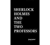 Sherlock Holmes and the Two Professors