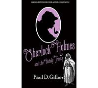 SHERLOCK HOLMES AND THE UNHOLY TRINITY