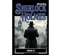 Sherlock Holmes: BOOK IV - NEW STORIES [ ENGLISH ]