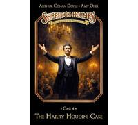 Sherlock Holmes Case 04: The Harry Houdini Case: Secret Cases of the Master Detective