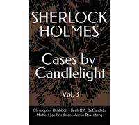 Sherlock Holmes Cases By Candlelight (Vol. 3) (The Watson Chronicles)