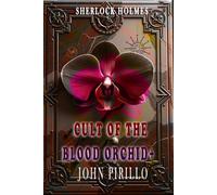 Sherlock Holmes, Cult of the Blood Orchid