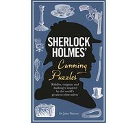 Sherlock Holmes' Cunning Puzzles: Riddles, enigmas and challenges