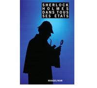 Sherlock Holmes dans tous ses états Anthologie - Collectif - Rivages - Poche - Roman