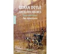 Sherlock Holmes - Deux aventures / Two Adventures Sir Arthur Conan Doyle (Auteur), Georges Hermet (Traduction)