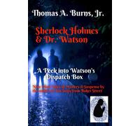 Sherlock Holmes & Dr. Watson: A Peek Into Watson's Dispatch Box: Nine New Tales Of Mystery & Suspense From The Author Of Ten Steps From Baker Street