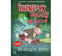 Sherlock Holmes & Dr. Watson. Die diebische Mumie (Band 3): Witziger Kinder-Comic | Abwechslungsreiches, interaktives Lesen für Comicfans und Lesemuffel | Mit vielen Bilder- und Suchrätseln