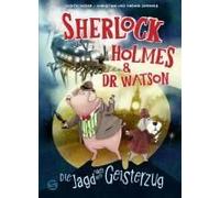 Sherlock Holmes & Dr. Watson. Die Jagd Nach Dem Geisterzug (Band 1)