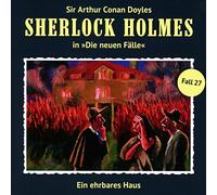 Sherlock Holmes - Ein Ehrbares Haus (Neue Fälle 27)