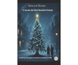 Sherlock Holmes/ El Secreto del Árbol Navideño Viviente