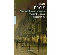 Sherlock Holmes enquête Sir Arthur Conan Doyle (Auteur), Bernard Dhuicq (Traduction)