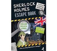 Sherlock Holmes Escape Book. Spielend Englisch lernen - für Anfänger Sprachniveau A1 | Gilles Saint-Martin Gilles Saint-MartinGilles Saint-Martin (Auteur)