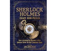Sherlock Holmes: Escape Room Puzzles; Solve the Interactive Mysteries to Help Sherlock Outwit His Most Dangerous Enemy