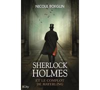 Sherlock Holmes et le complot de Mayerling - Nicole Boeglin - City - broché - Roman