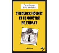 Sherlock Holmes Et Le Monstre De L'ubaye