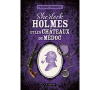 Sherlock holmes et les chateaux du medoc - Thierry Niogret - Geste - broché - Roman