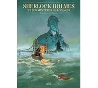 Sherlock Holmes Et Les Mystères De Londres Tome 1 - La Noyée De La Tamise