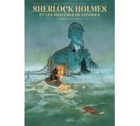 Sherlock Holmes et les mystères de Londres T01 - La Noyée de la Tamise - Jean-Pierre Pécau - Soleil - cartonné - Bande dessinée