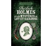 Sherlock Holmes et les mystères du Lot-et-Garonne