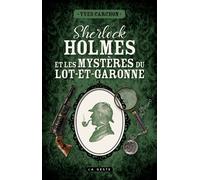 Sherlock Holmes et les mystères du Lot-et-Garonne