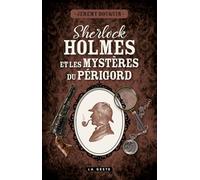 Sherlock Holmes et les mystères du Périgord
