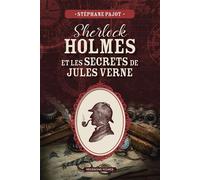 Sherlock Holmes et les secrets de Jules Verne - Stéphane Pajot - Moissons noires - broché - Roman