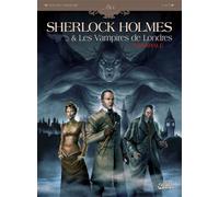 Sherlock Holmes et les vampires de Londres - Intégrale - Sylvain Cordurié - Soleil - cartonné - Bande dessinée