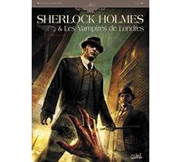 Sherlock Holmes et les vampires de Londres T01: L'Appel du sang