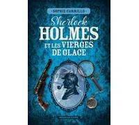 Sherlock Holmes et les vierges de glaces - Sophie Carrillo - Moissons noires - relié - Roman